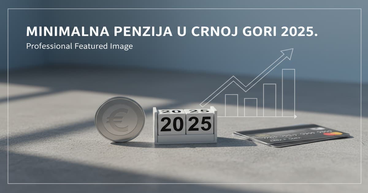 Minimalna penzija u Crnoj Gori 2025: Iznos i nova pravila